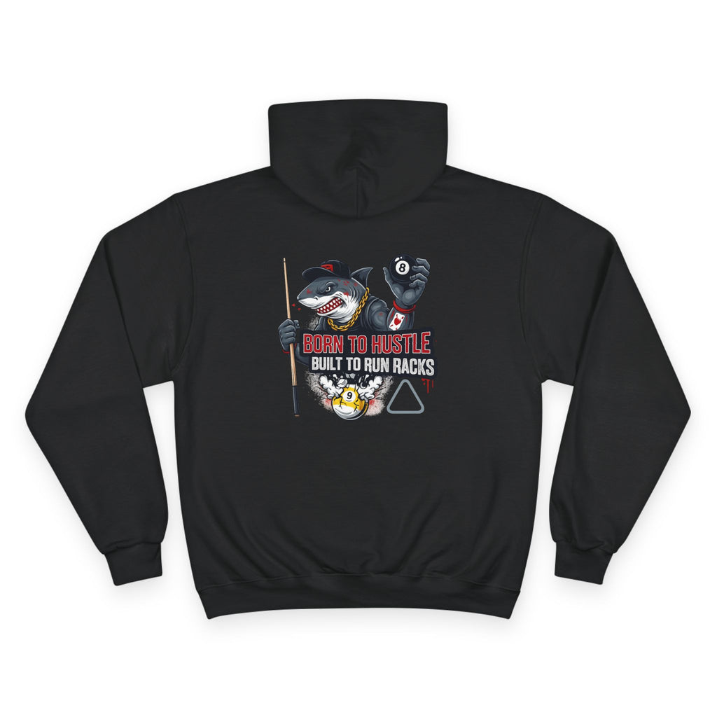 Born to Hustle Pool Shark Billiards Champion Hoodie