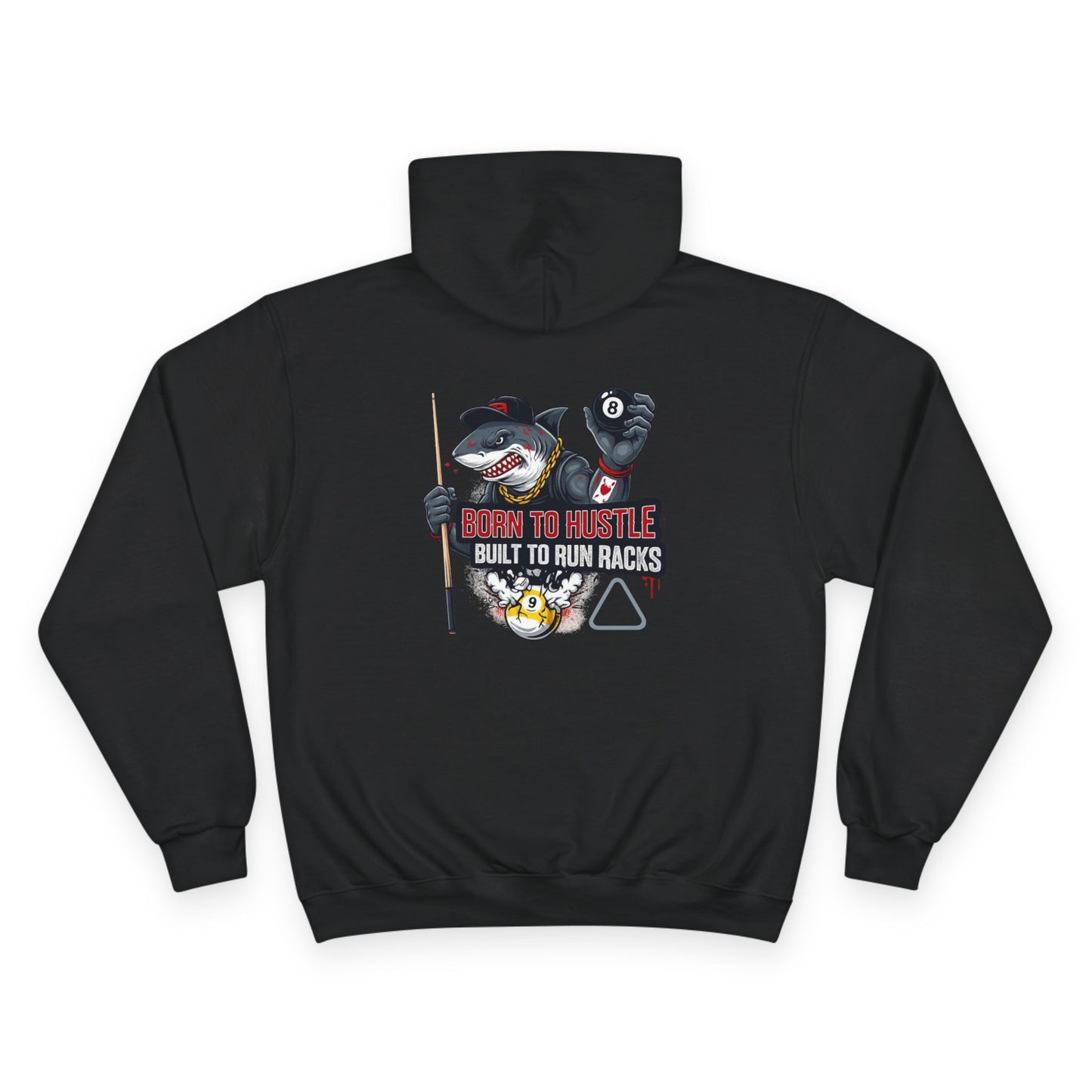 Born to Hustle Pool Shark Billiards Champion Hoodie