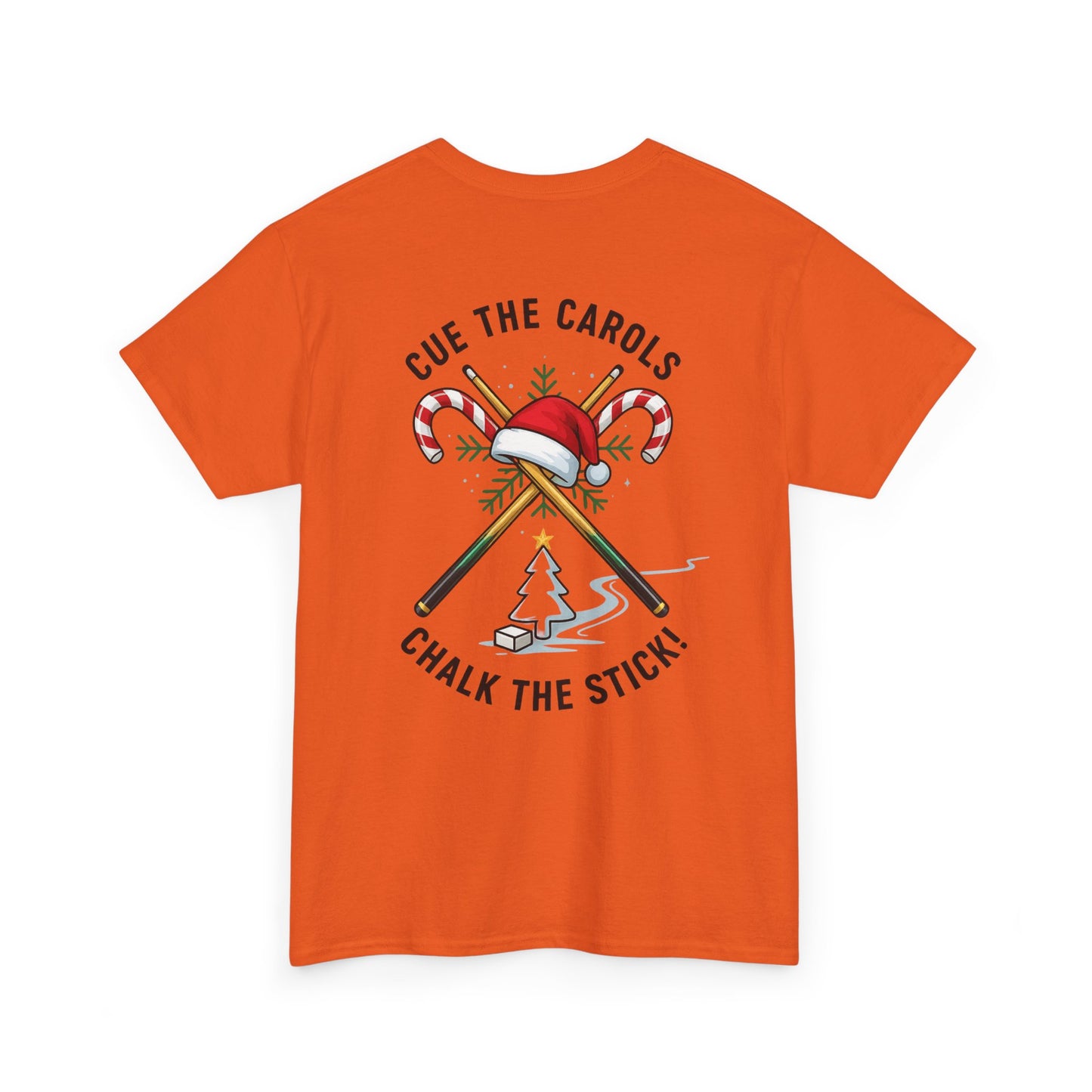 Cue the Carols, Chalk the Stick! Gildan Tee