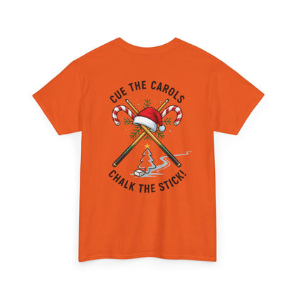 Cue the Carols, Chalk the Stick! Gildan Tee