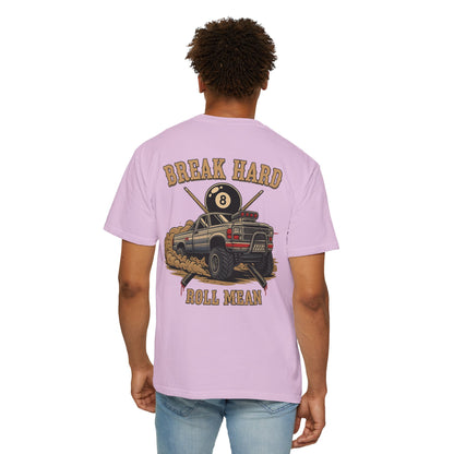 Break Hard Roll Mean Billiards Comfort Colors Tee