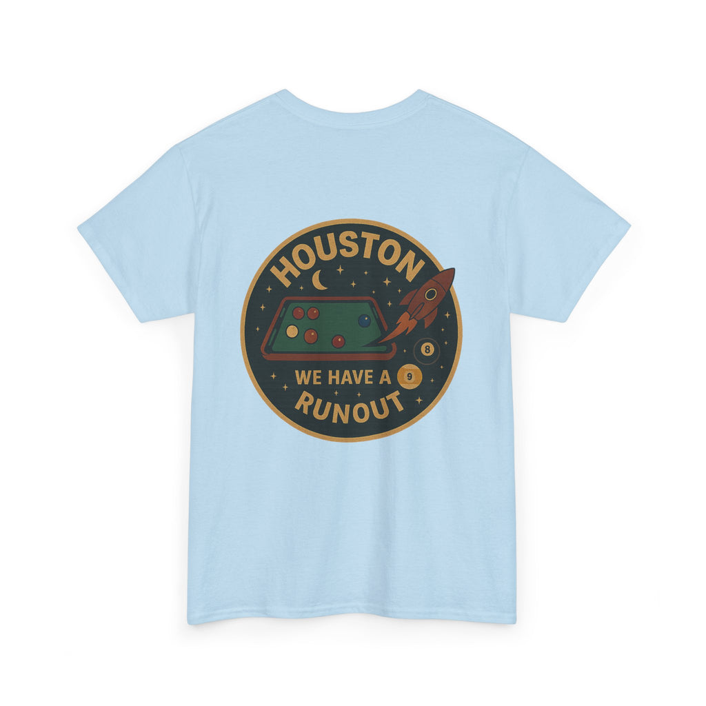 Houston We Have A Runout Tee