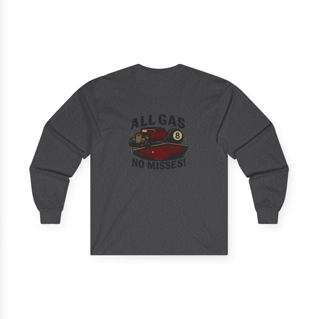 All Gas No Misses Long Sleeve Tee