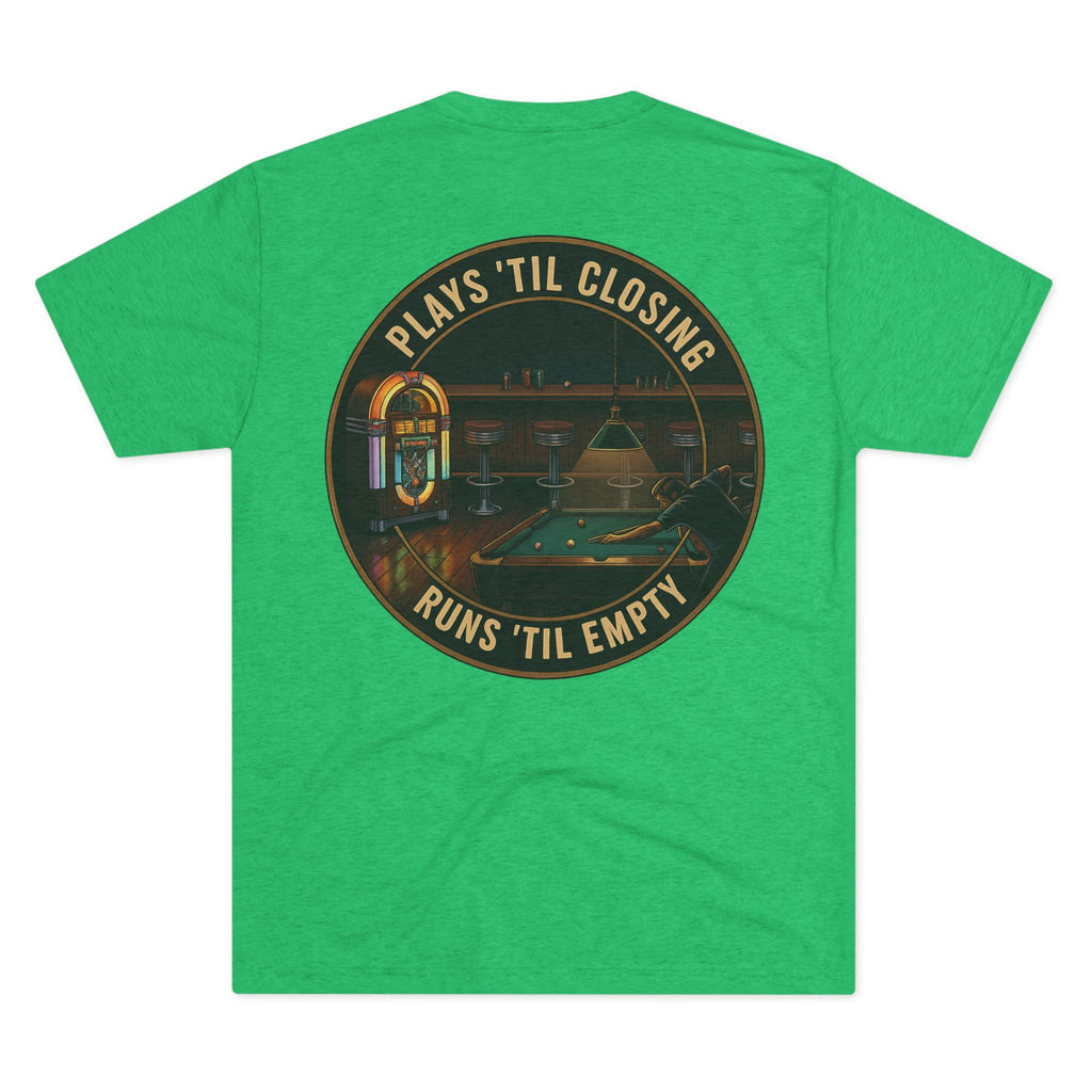 Plays 'Til Closing, Runs 'Til Empty Billiards Next Level Tri-Blend Tee