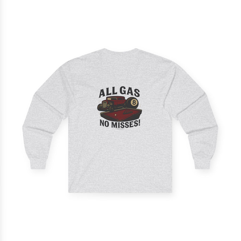 All Gas No Misses Long Sleeve Tee