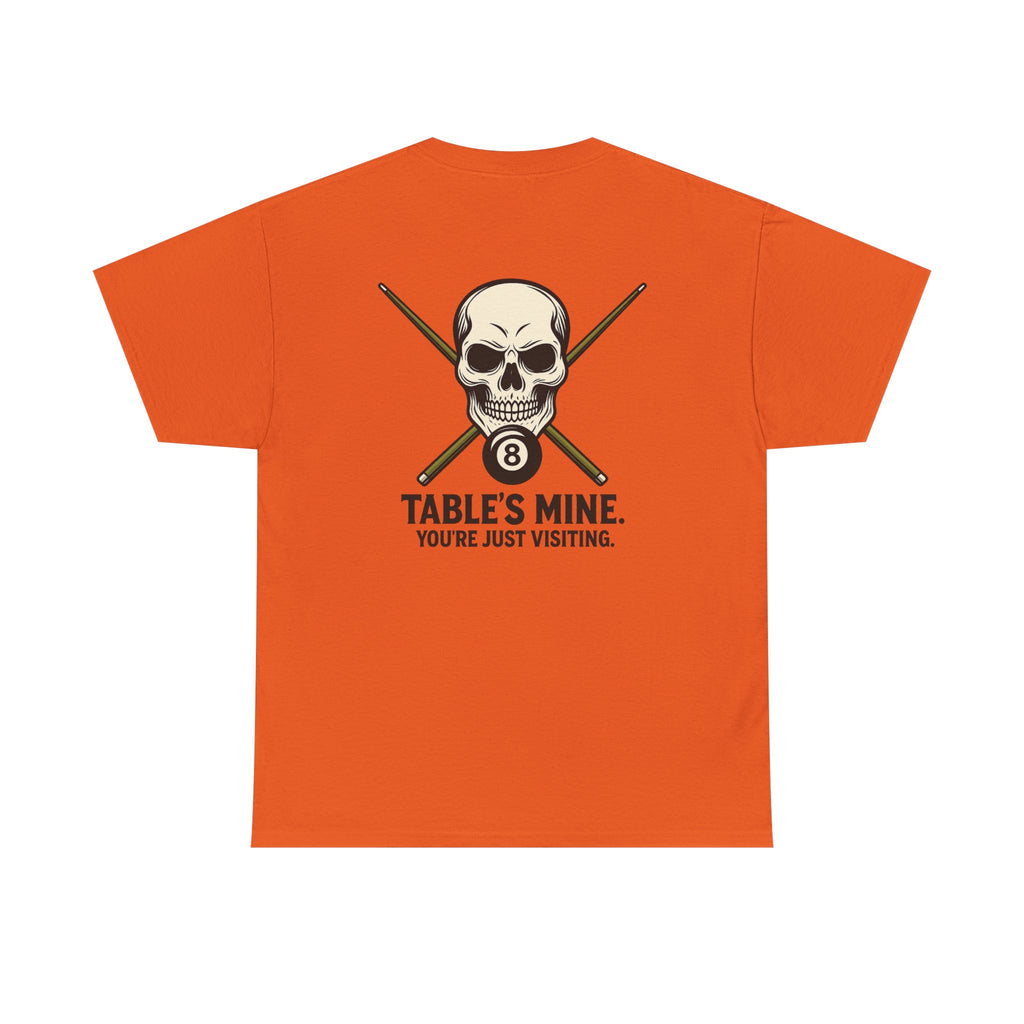 Table's Mine, You're Just Visiting Billiards Gildan Tee