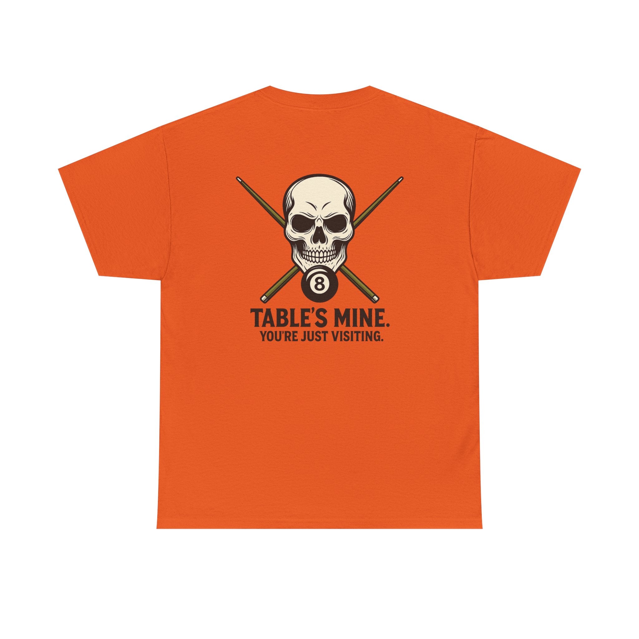 Table's Mine, You're Just Visiting Billiards Gildan Tee