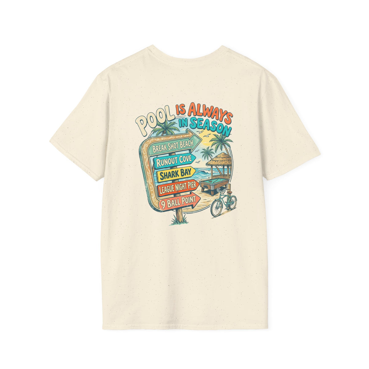 Pool Is Always in Season Billiards T-Shirt | Beach Pool Player Graphic Tee | Tropical Runout Cove Front & Back Print
