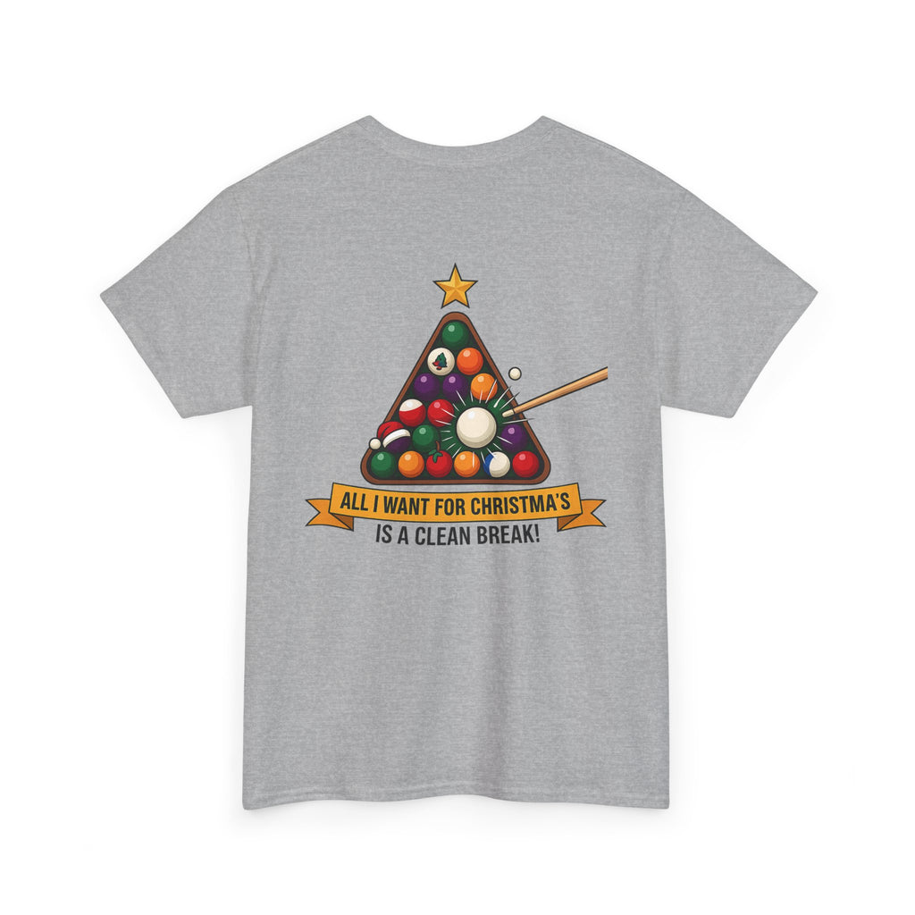 All I Want for Christmas Is a Clean Break Billiards Gildan Tee