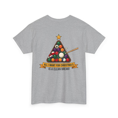 All I Want for Christmas Is a Clean Break Billiards Gildan Tee