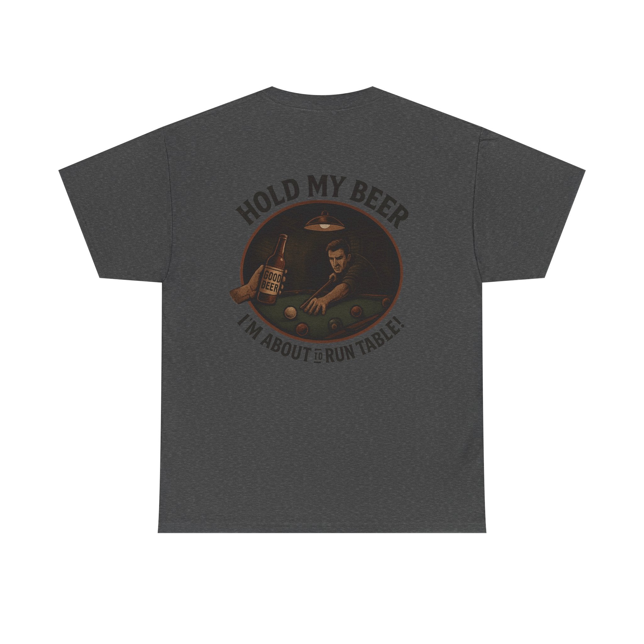 Hold My Beer, I'm About To Run Table Gildan Tee