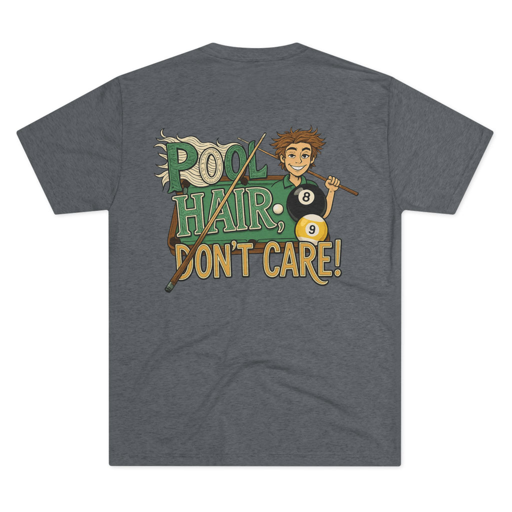 Pool Hair Don’t Care T‑Shirt — Funny Billiards Next Level Tri-Blend Tee