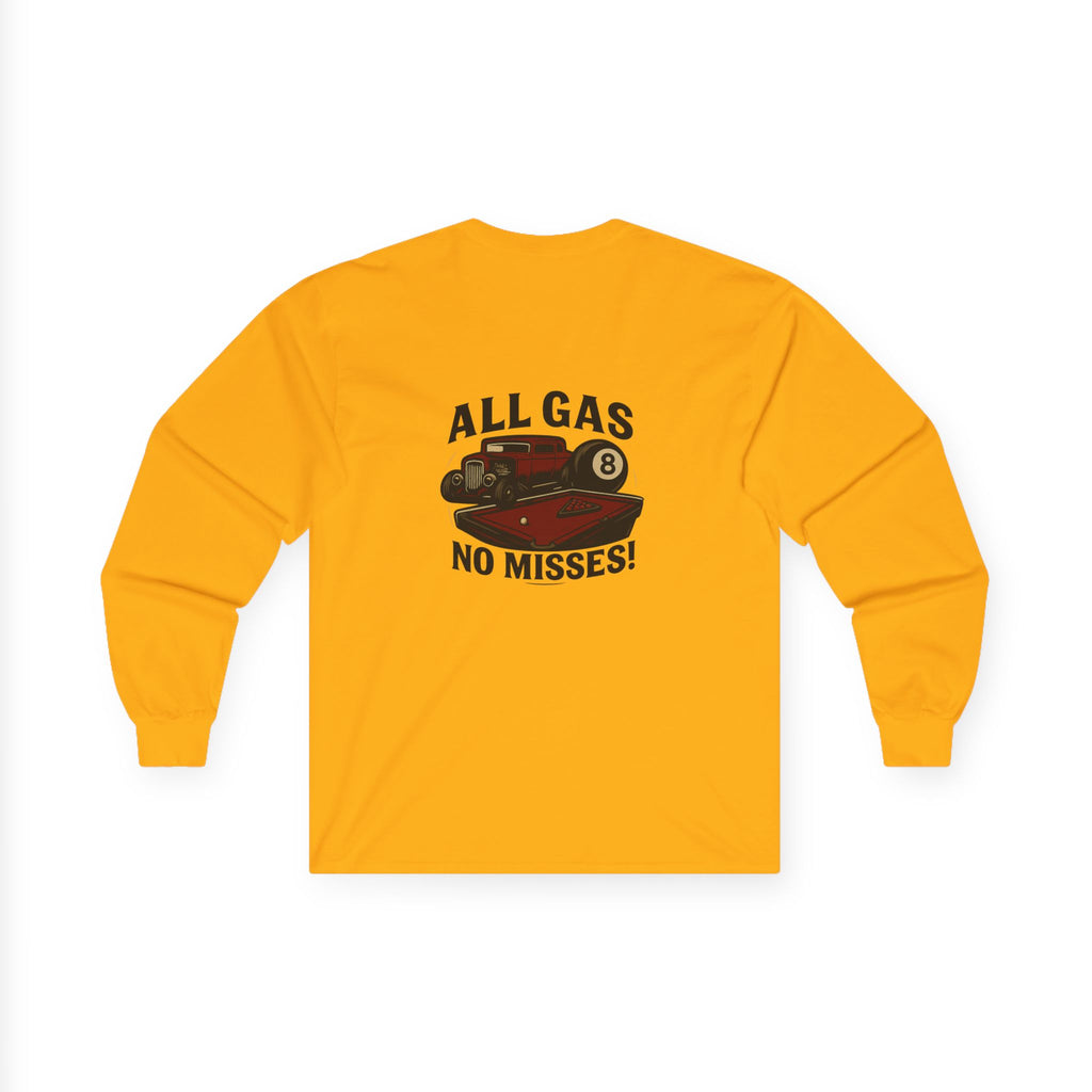All Gas No Misses Long Sleeve Tee