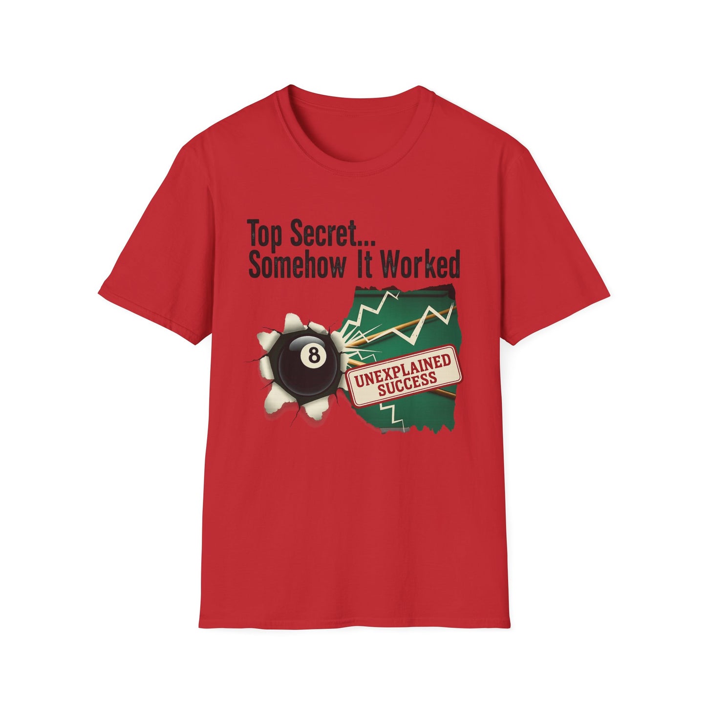 Top Secret… Somehow It Worked - Unexplained Core Line Billiards Gildan Tee