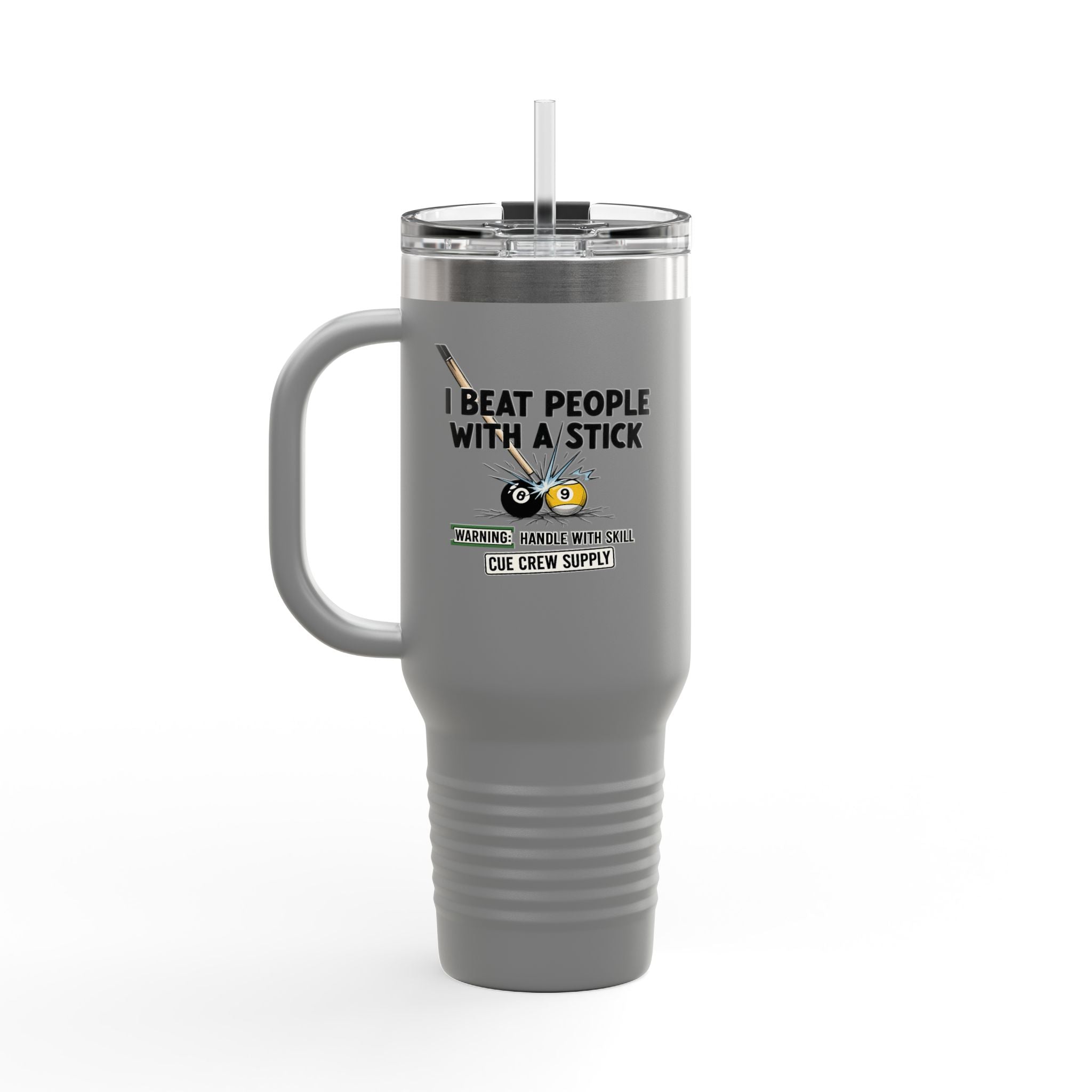 I Beat People With a Stick” Billiards Cue Crew Funny 40 oz. Tumbler