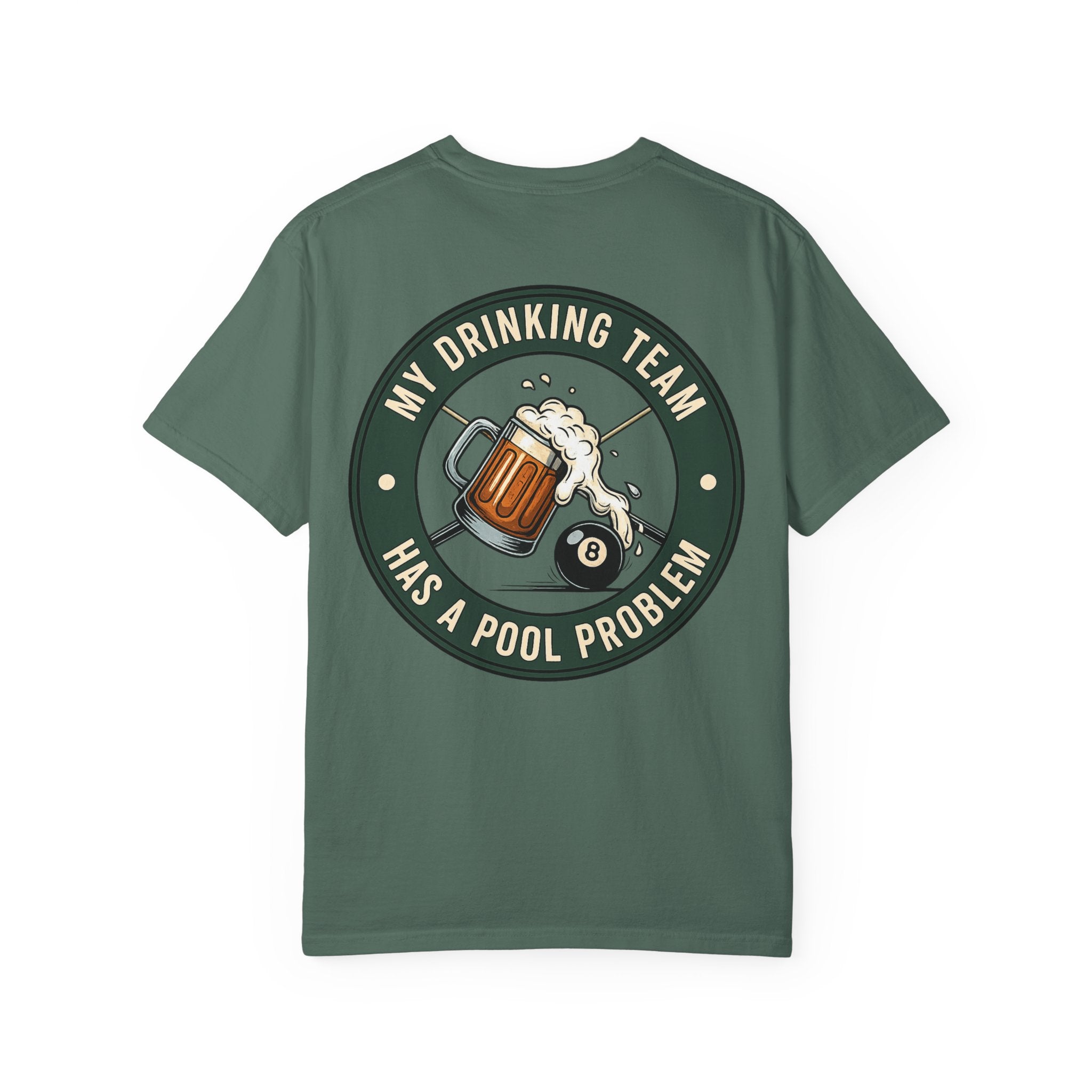 My Drinking Team Has a Pool Problem Comfort Colors Tee