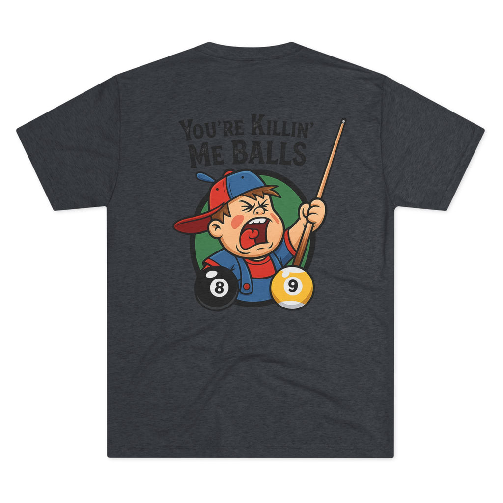 You're Killin' Me Balls Vintage Billiards Next Level Tee