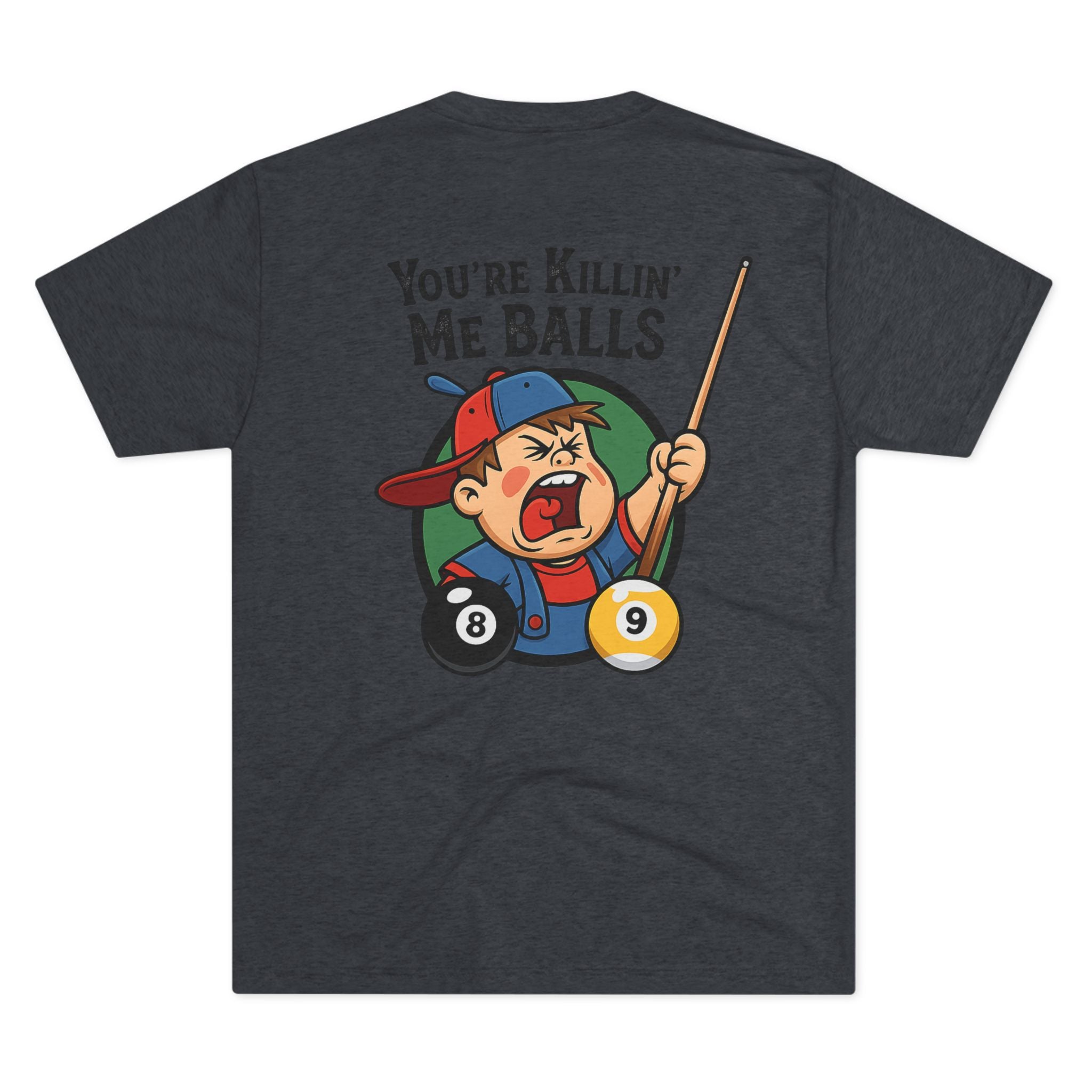 You're Killin' Me Balls Vintage Billiards Next Level Tee