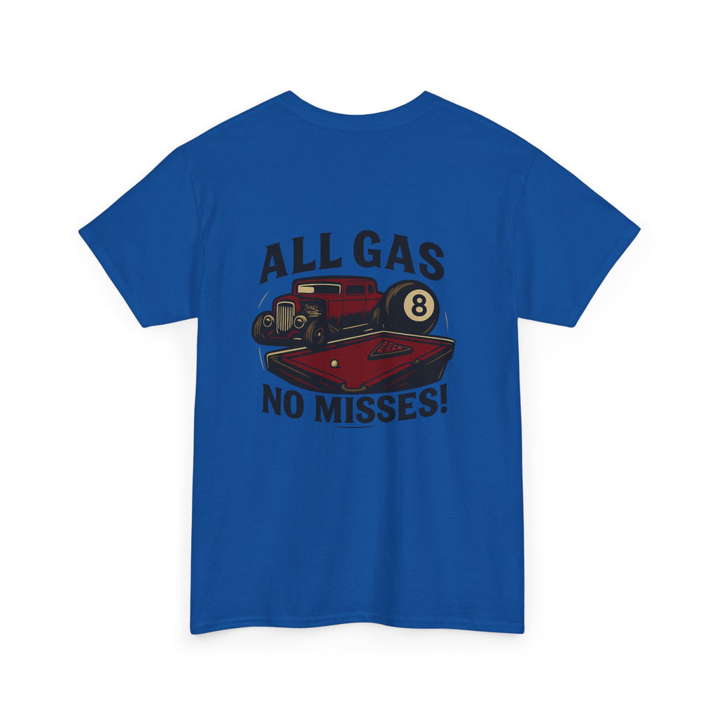 All Gas No Misses Tee