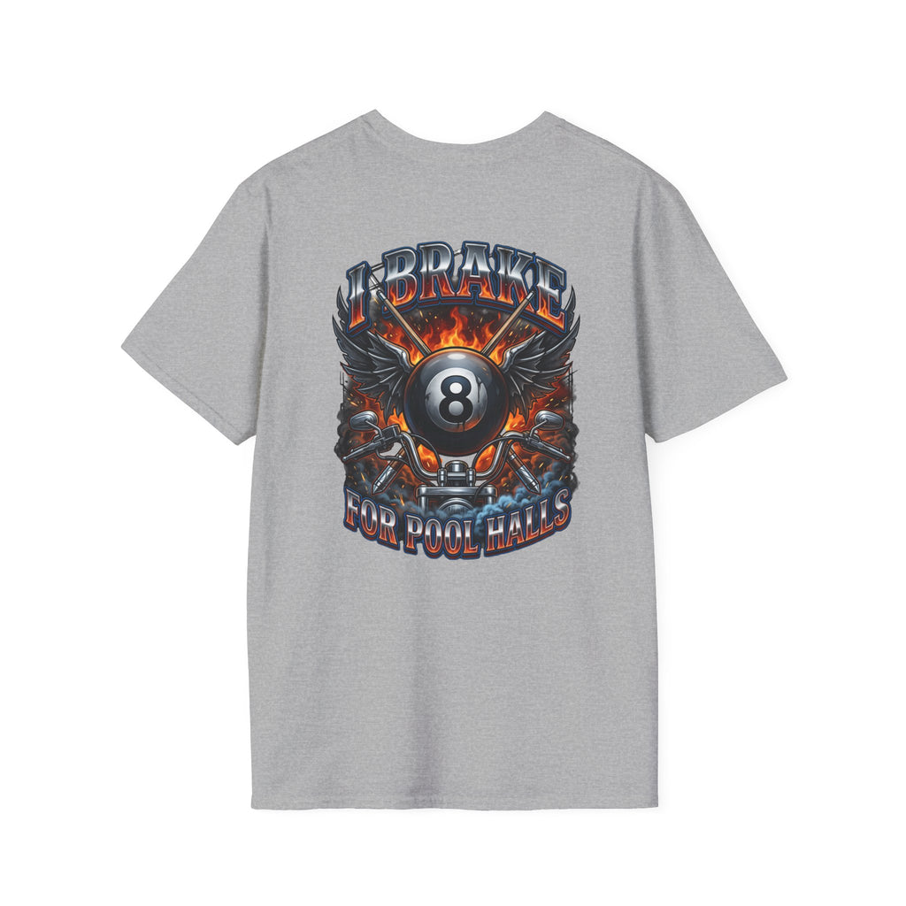 I Brake for Pool Halls Biker 8 Ball Pool Player T-Shirt | Front & Back Graphic Tee