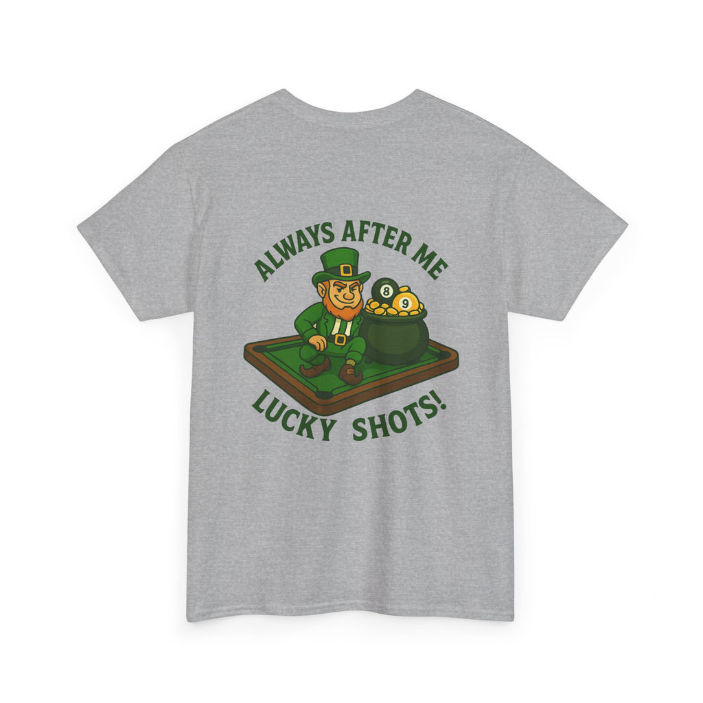 Always After Me Lucky Shots Gildan Tee