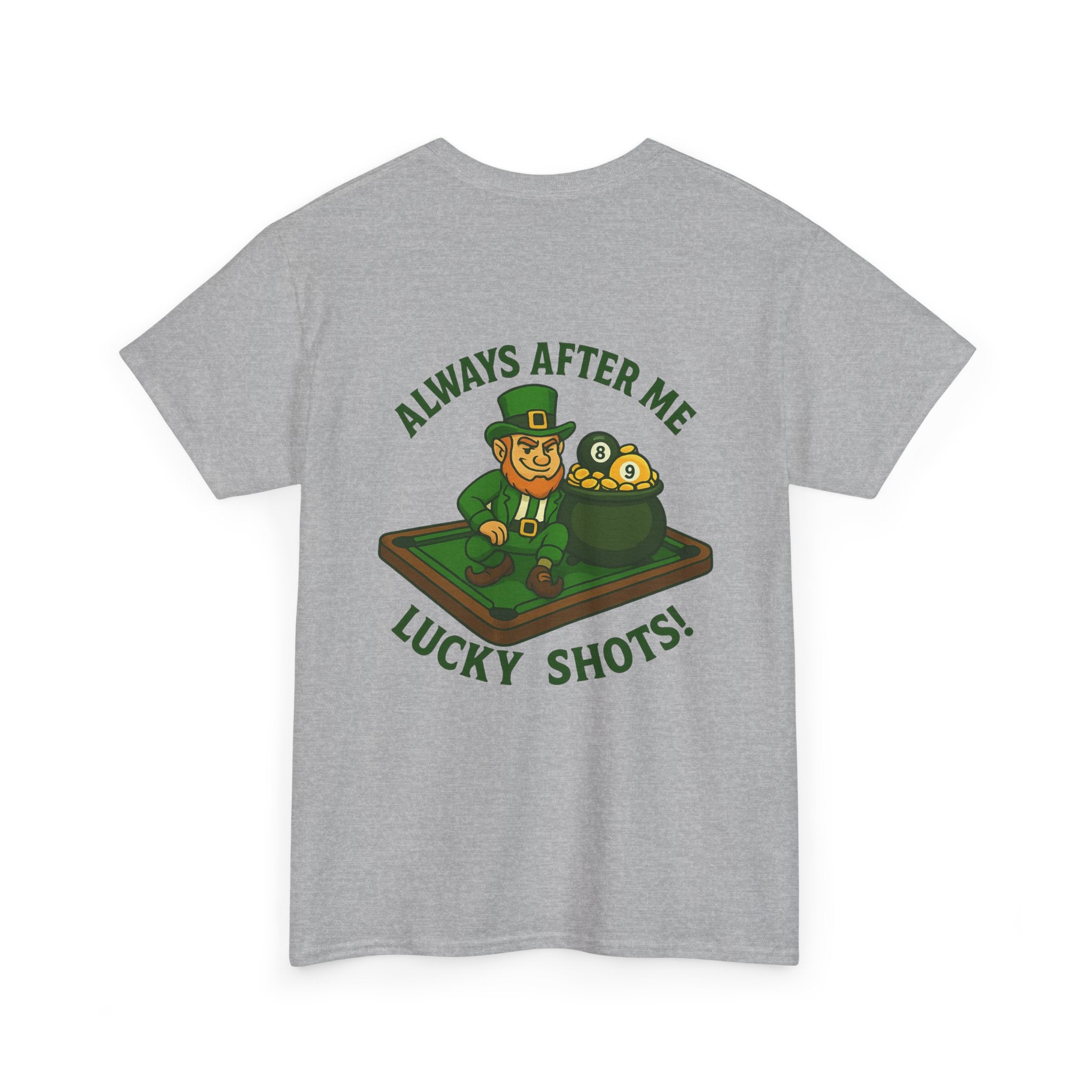 Always After Me Lucky Shots Gildan Tee