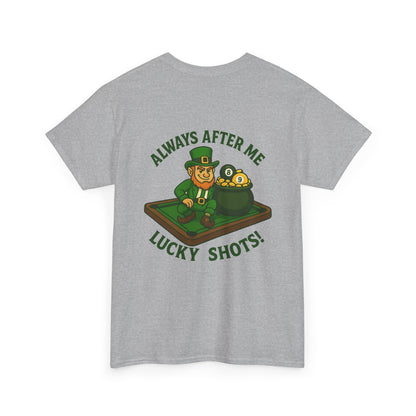 Always After Me Lucky Shots Gildan Tee