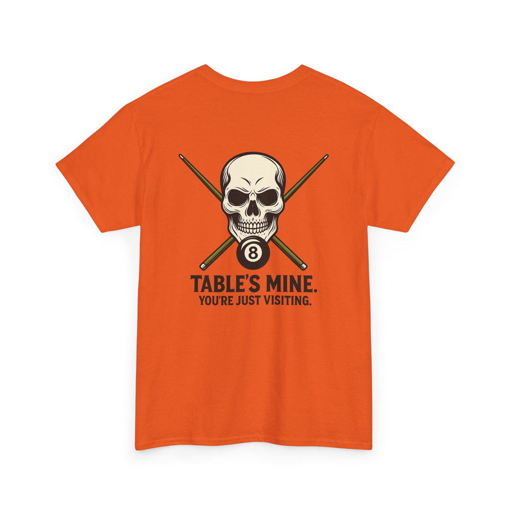 Table's Mine, You're Just Visiting Billiards Gildan Tee