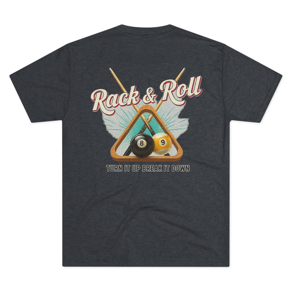 Rack & Roll - Turn It Up Break It Down  Billiards Next Level Tee