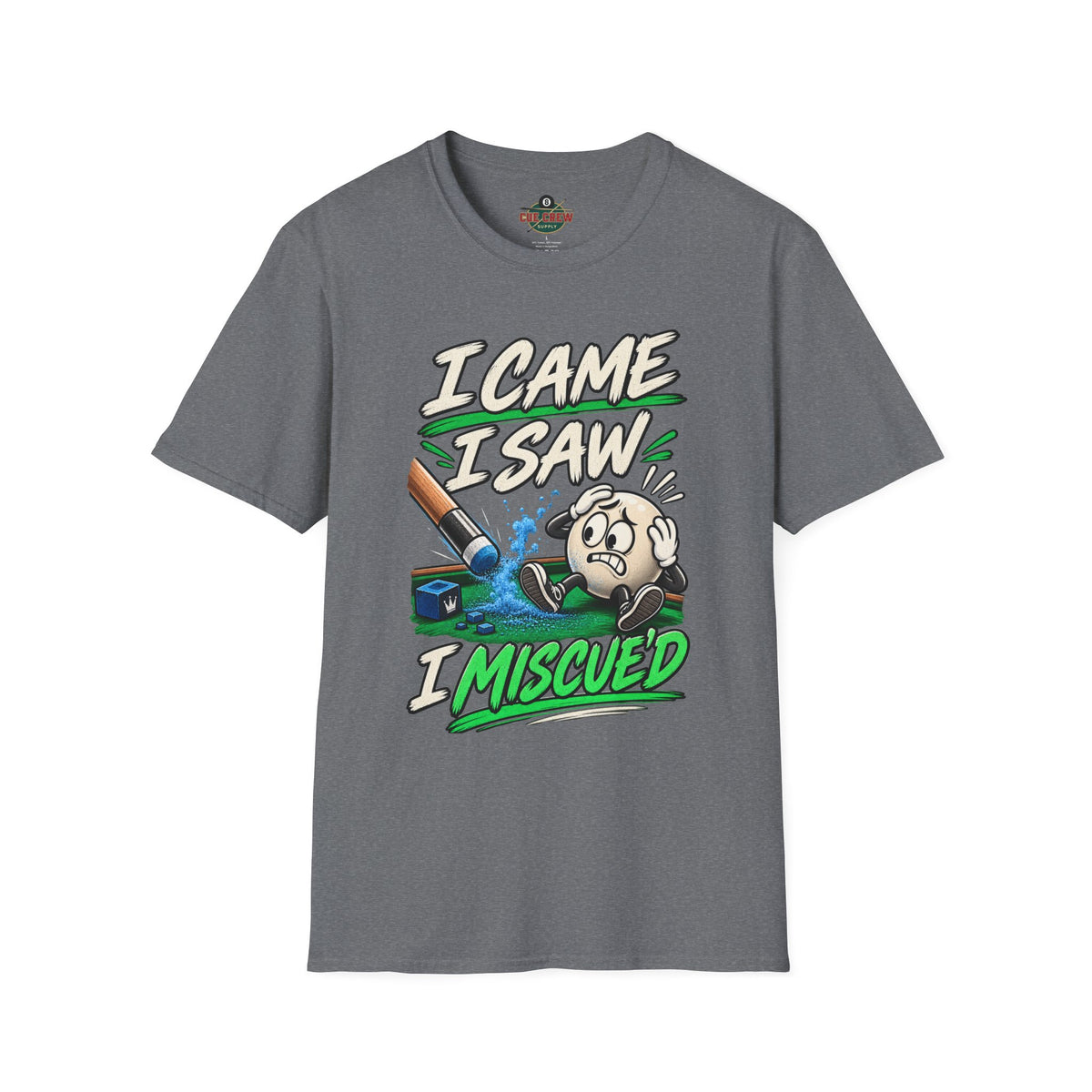 I Came I Saw I Miscue’d – Funny Billiards T-Shirt – Pool Player Tee