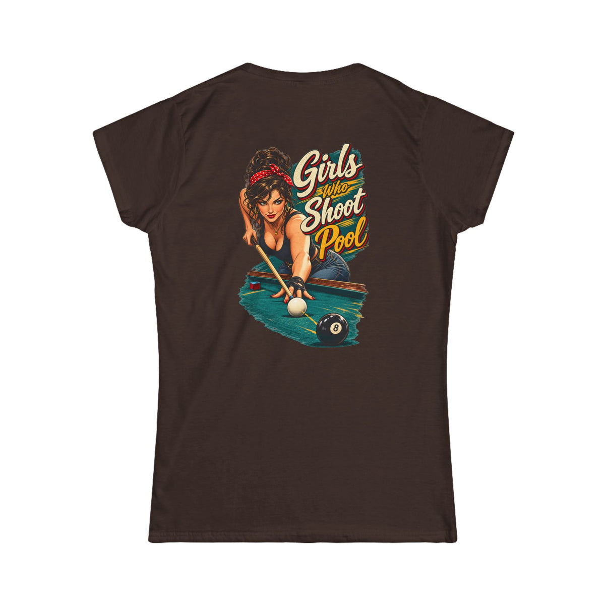 Girls Who Shoot Pool – Women’s Billiards T-Shirt – Front & Back Pool Tee