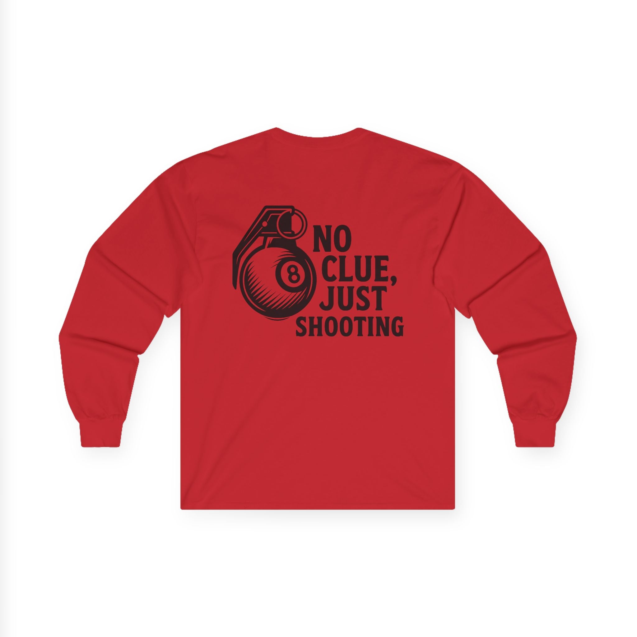 No Clue, Just Shooting Long Sleeve Tee