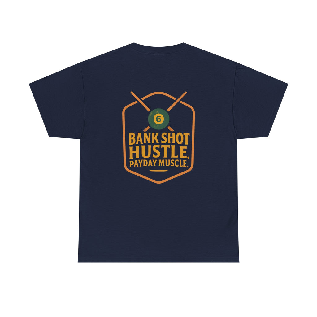 Bank Shot Hustle, Payday Muscle Tee – Where Style Meets Strategy