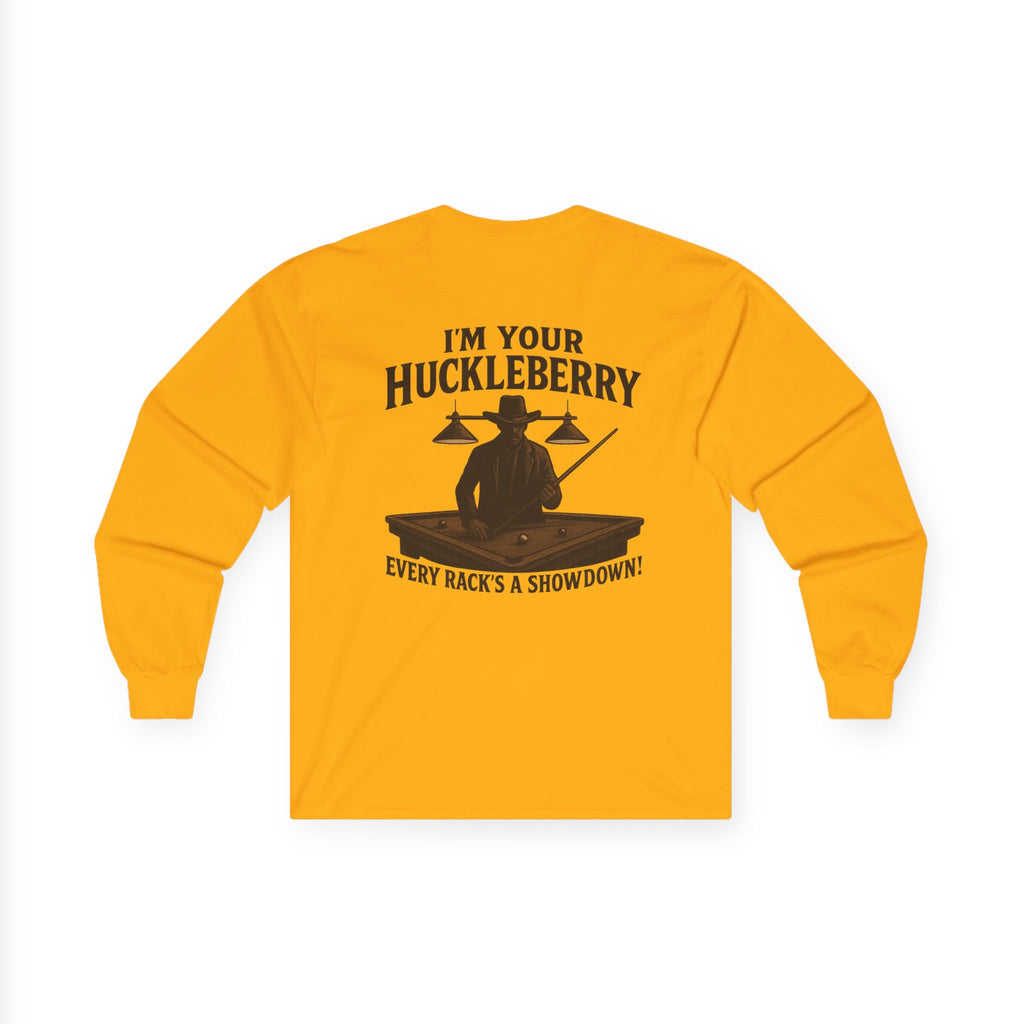 I'm Your Huckleberry Long Sleeve Tee