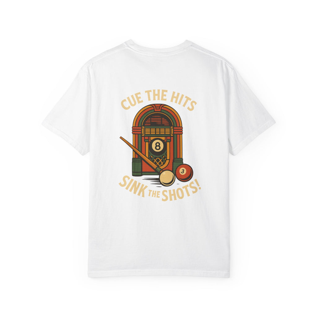 Cue The Hits, Sink The Shots Tee - Comfort Colors Brand
