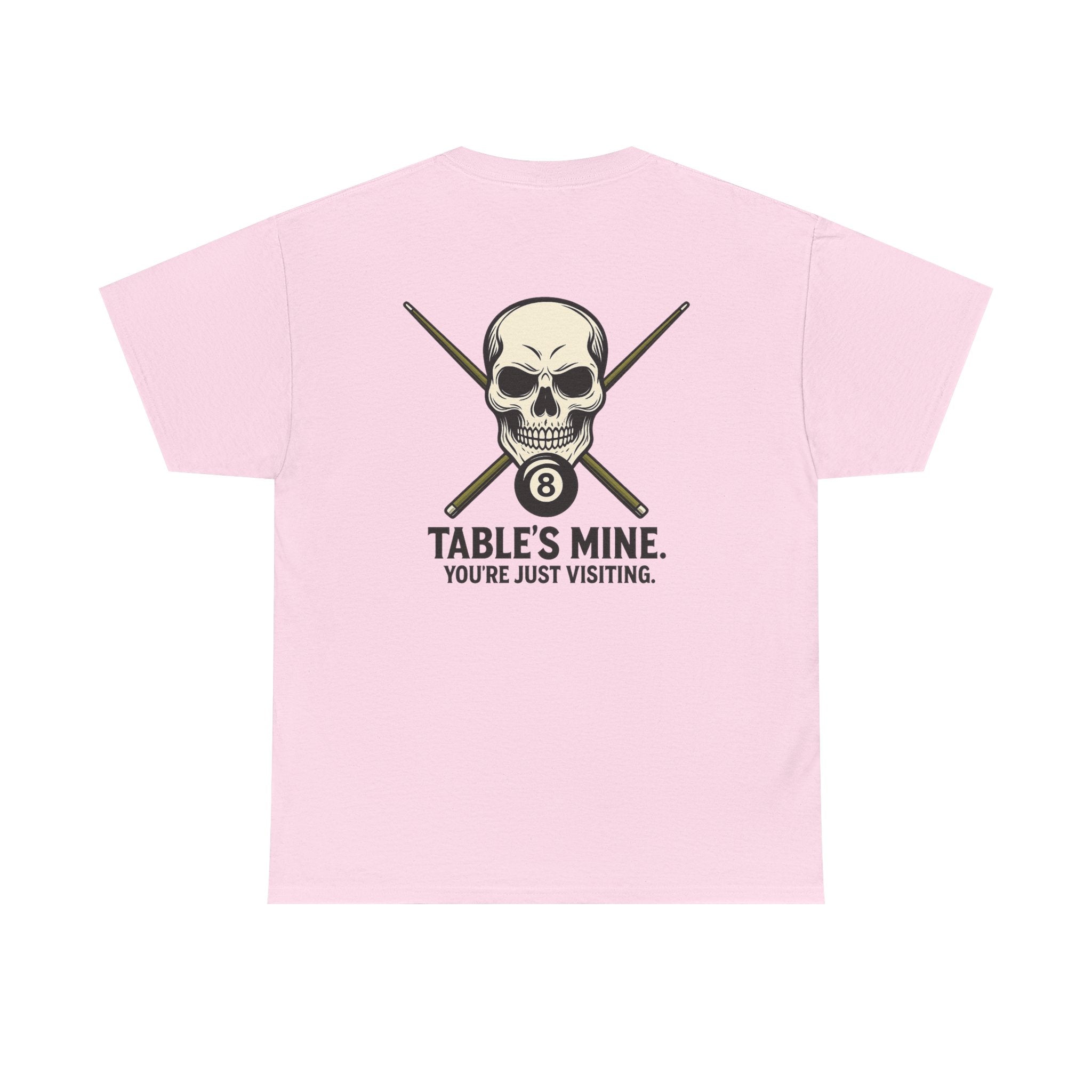 Table's Mine, You're Just Visiting Billiards Tee