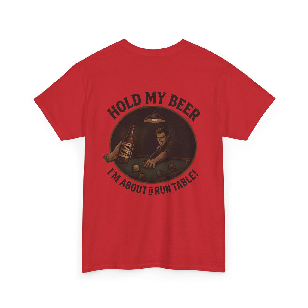 Hold My Beer, I'm About To Run Table Gildan Tee