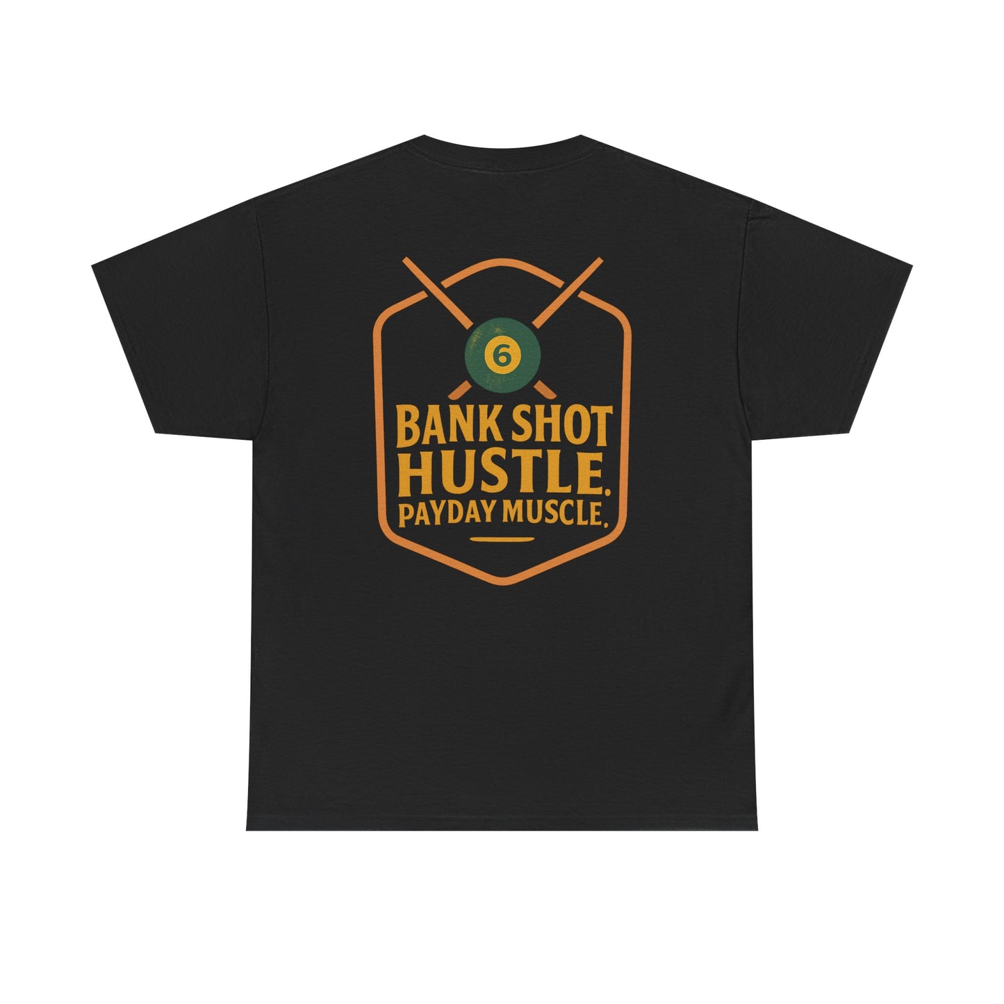 Bank Shot Hustle, Payday Muscle Gildan Tee