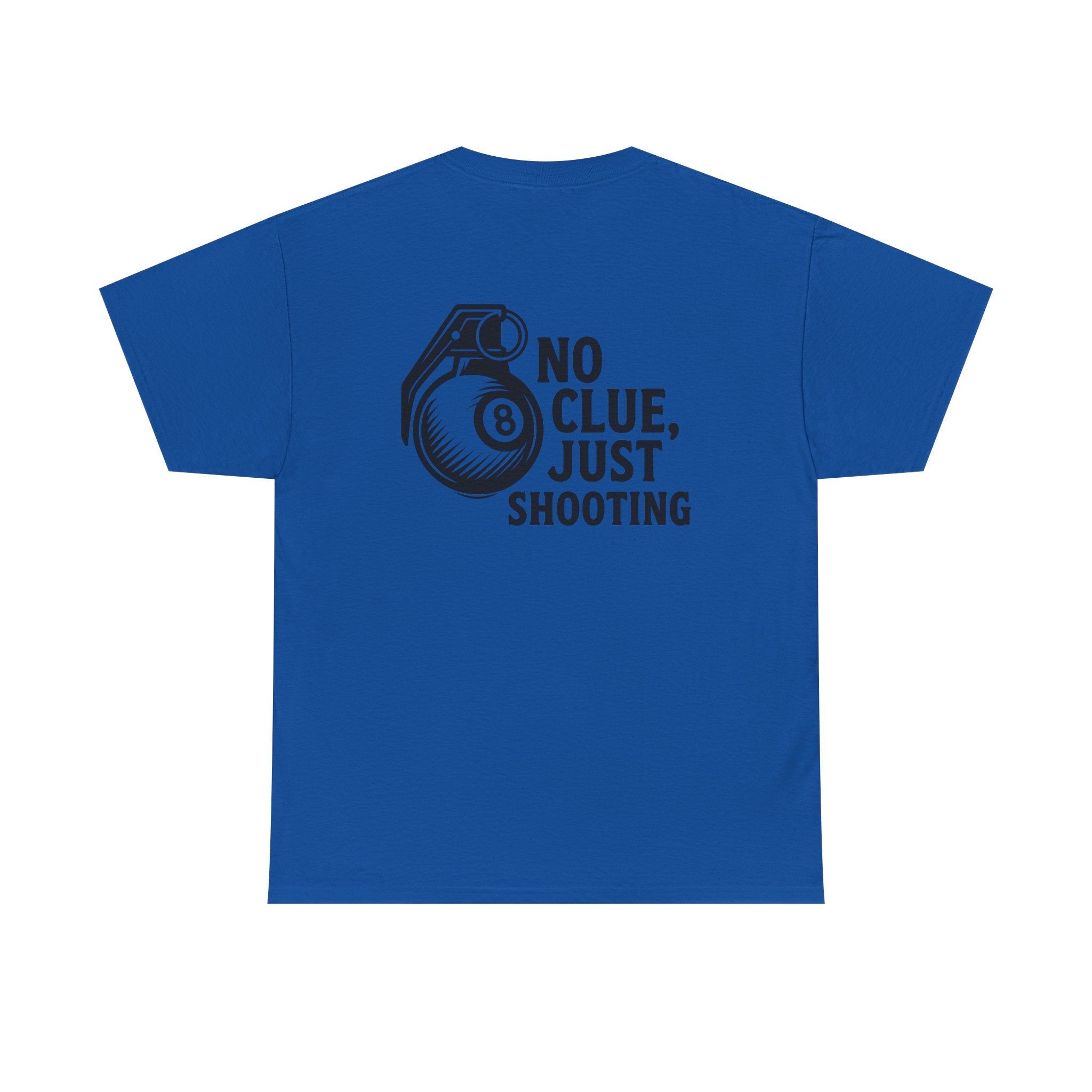 No Clue, Just Shooting Gildan Tee
