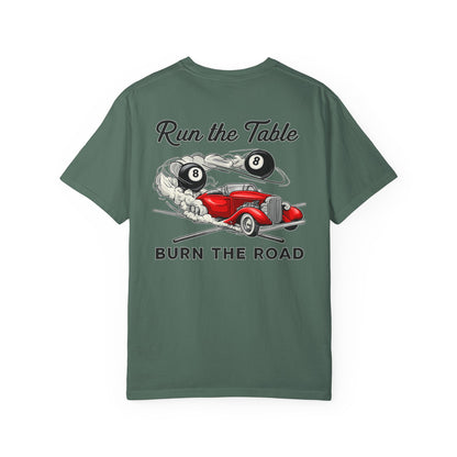 Run the Table Burn the Road Billiards Comfort Color Tee