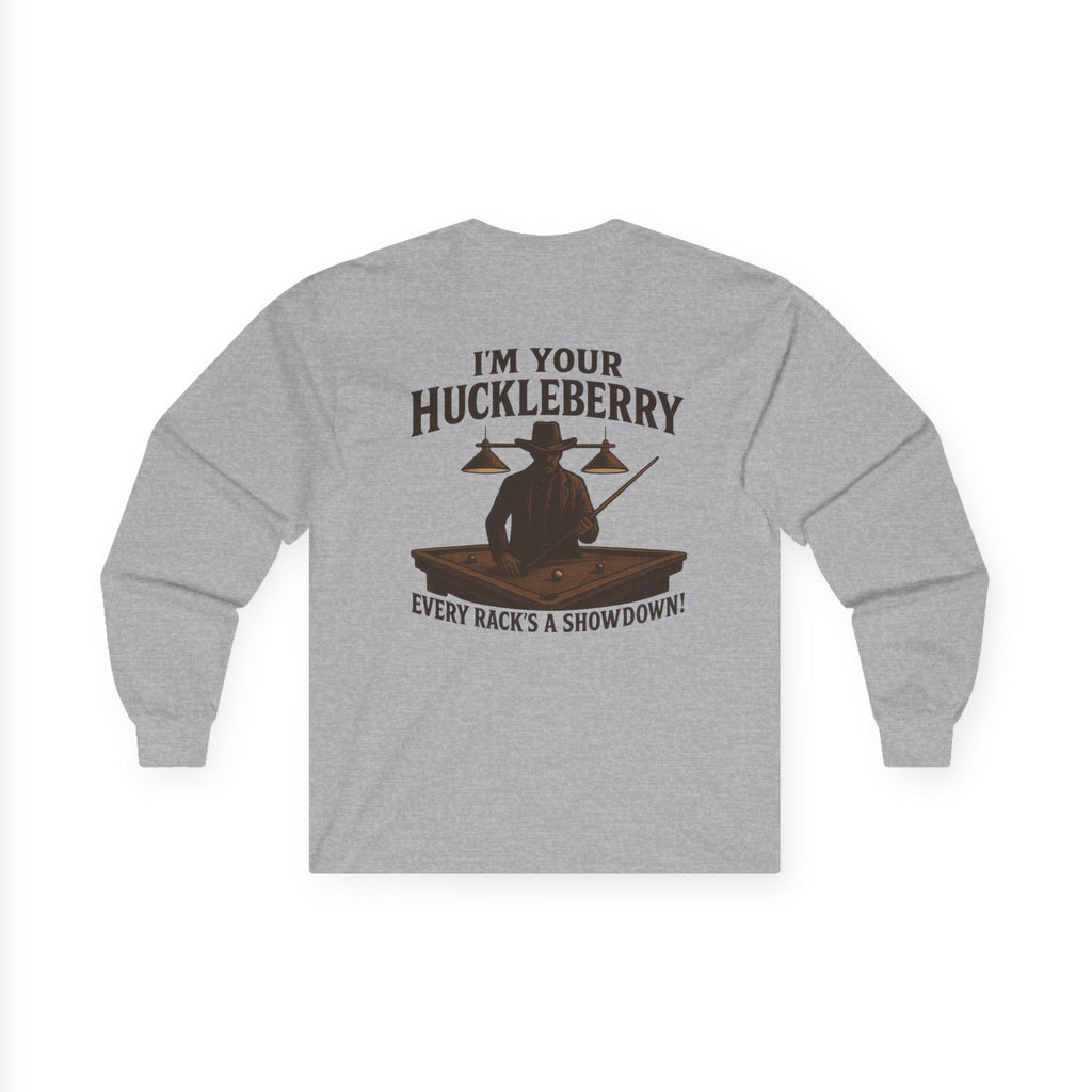 I'm Your Huckleberry Long Sleeve Tee