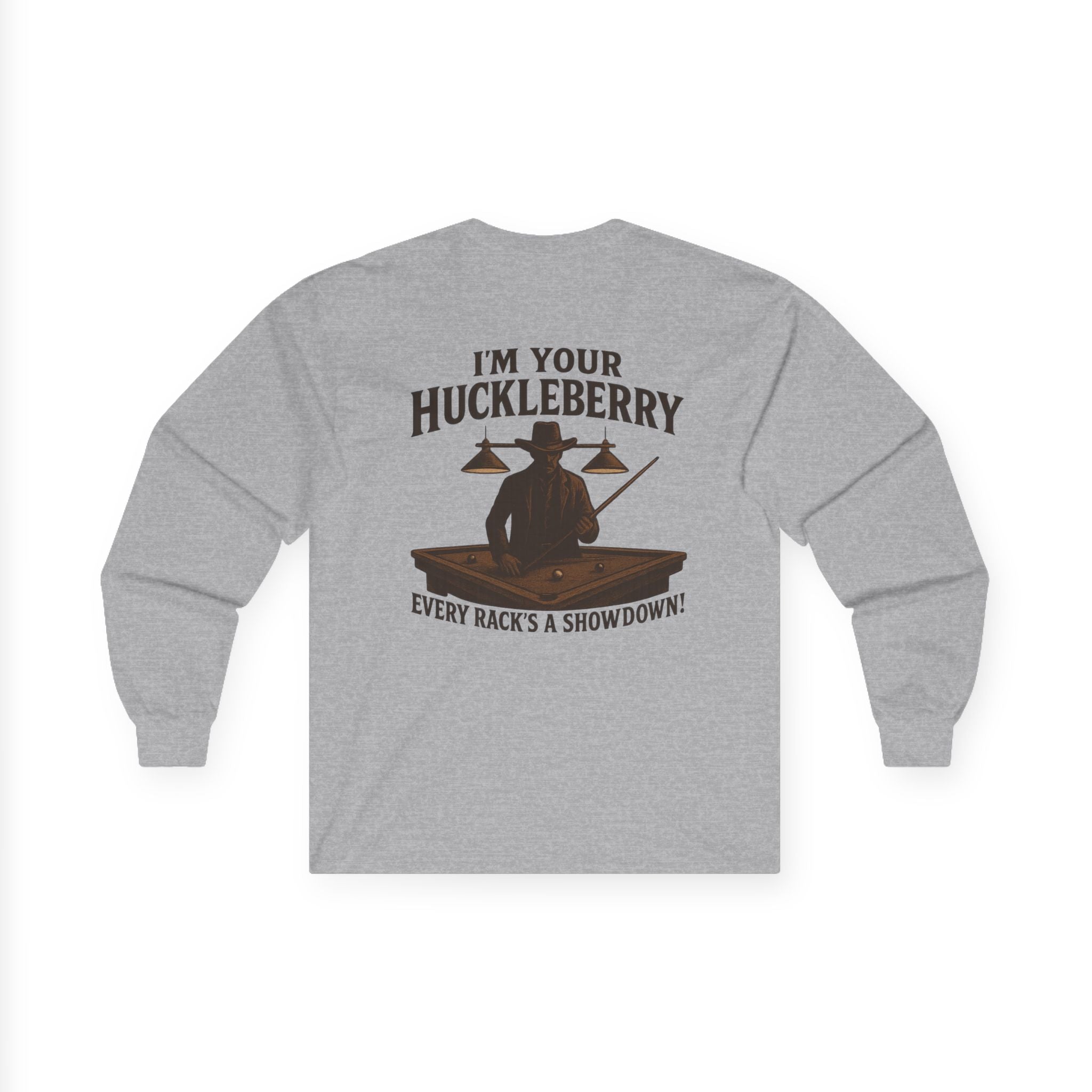 I'm Your Huckleberry Long Sleeve Tee
