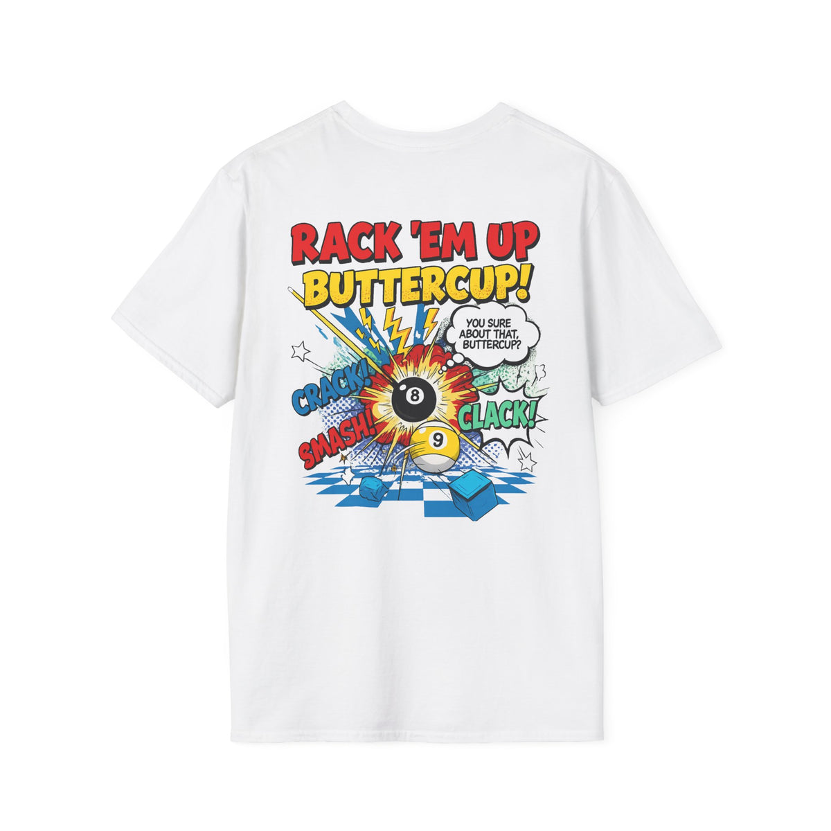 Rack 'Em Up Buttercup! Funny Billiards T-Shirt | Comic Pool Player Graphic Tee | Front & Back Print