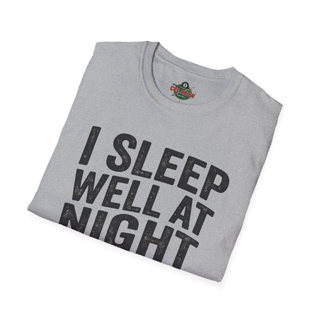I Sleep Well at Night Funny Billiards T-Shirt – Pool Player 8 Ball Graphic Tee