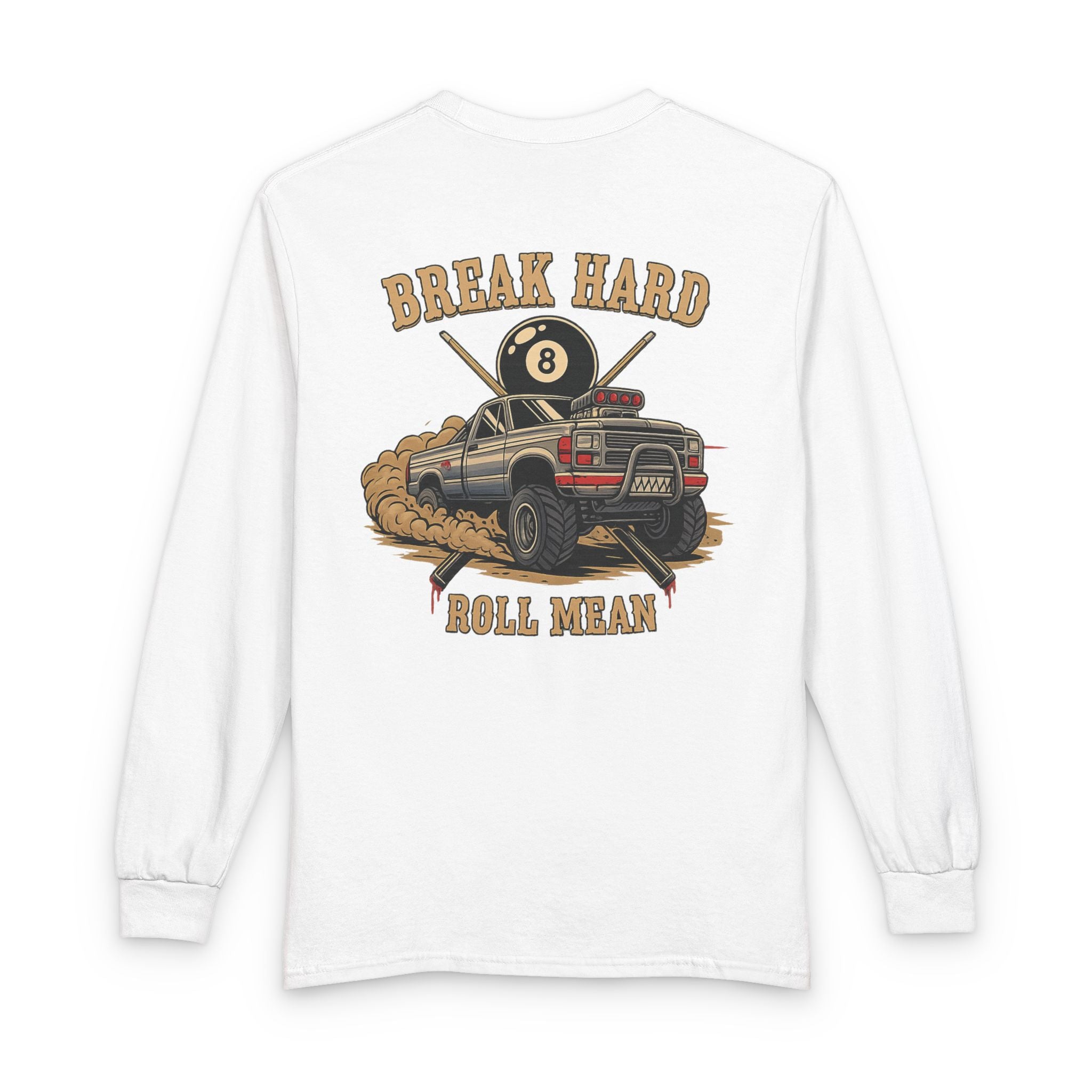 Break Hard Roll Mean Billiards Gildan Long Sleeve Shirt
