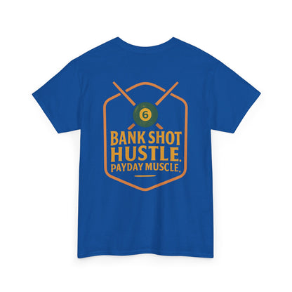 Bank Shot Hustle, Payday Muscle Gildan Tee