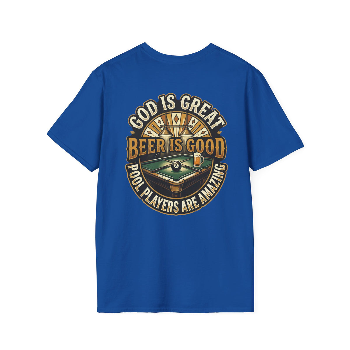 God Is Great Beer Is Good Pool Players Are Amazing Billiards T-Shirt | Funny Pool Player Graphic Tee | Front & Back Print