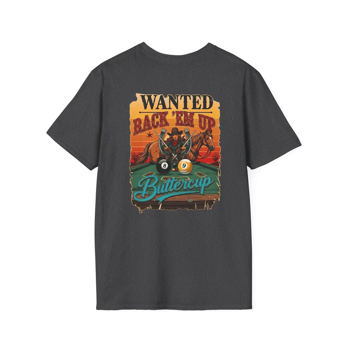 Rack 'Em Up Buttercup Cowboy Billiards T-Shirt | Funny Western Pool Player Graphic Tee | Front & Back Print