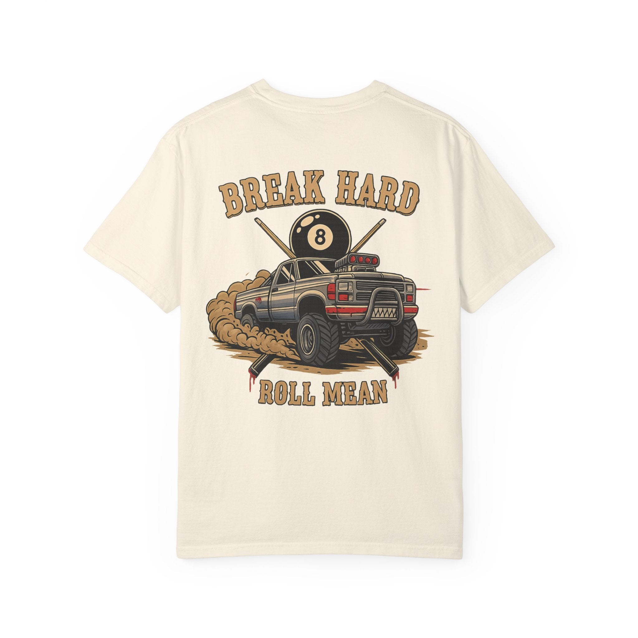 Break Hard Roll Mean Billiards Comfort Colors Tee