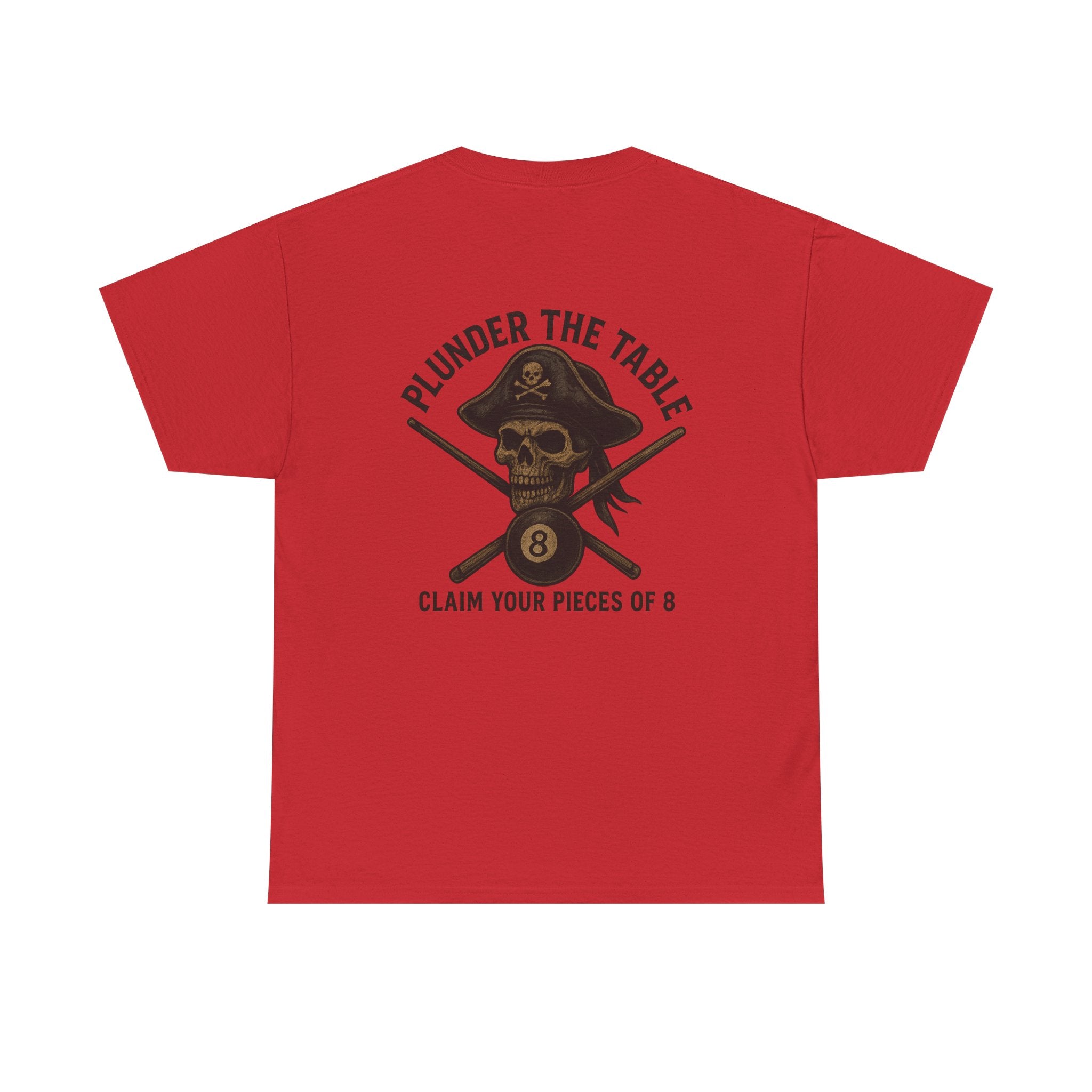 Plunder The Table - Claim Your Pieces Of 8 Gildan Tee
